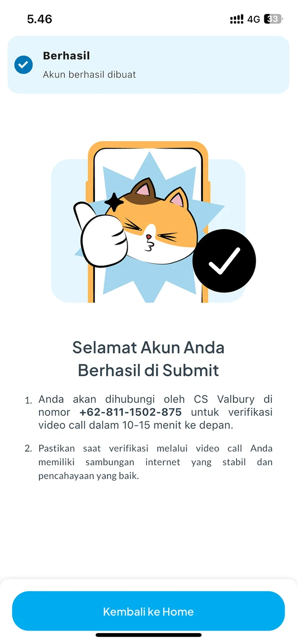 Submitted: customer service will call for a video verification within 10 to 15 minutes